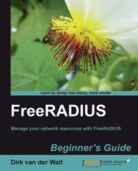 FreeRADIUS Beginner's Guide - Dirk van der Walt - ebook