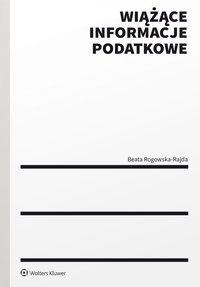 Wiążące informacje podatkowe - Beata Rogowska-Rajda - ebook