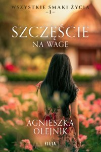 Szczęście na wagę - Agnieszka Olejnik - ebook