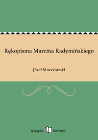 Rękopisma Marcina Radymińskiego - Józef Muczkowski - ebook