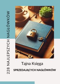 Tajna Księga Sprzedających Nagłówków - Ewelina Zielka - ebook