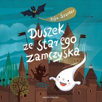 Duszek ze starego zamczyska - Zofia Szanter - audiobook
