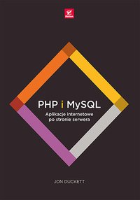 PHP i MySQL. Aplikacje internetowe po stronie serwera - Jon Duckett - ebook