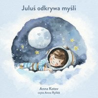 Juluś odkrywa myśli - Anna Kotov - audiobook