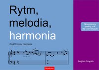 Rytm, melodia, harmonia. Część trzecia: Harmonia. Nowoczesny podręcznik do teorii muzyki - Bogdan Czogalik - ebook