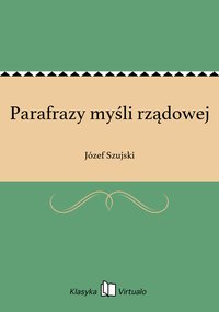 Parafrazy myśli rządowej - Józef Szujski - ebook