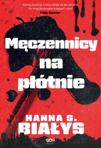 Męczennicy na płótnie - Hanna Szczukowska-Białys - ebook