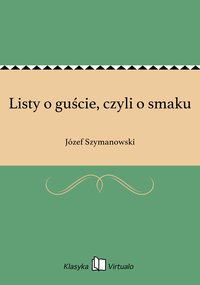 Listy o guście, czyli o smaku - Józef Szymanowski - ebook