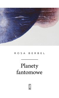 Planety fantomowe - Rosa Berbel - ebook