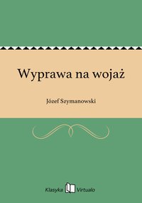 Wyprawa na wojaż - Józef Szymanowski - ebook