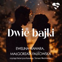 Dwie bajki - Ewelina Nawara - audiobook