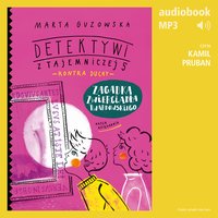 Detektywi z Tajemniczej 5 kontra duchy 3. Zagadka zwierciadła Twardowskiego - Marta Guzowska - audiobook