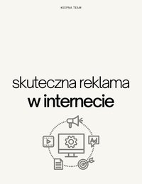 Skuteczna reklama w internecie - Keepna Team - ebook