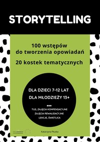 Storytelling. 100 wstępów do tworzenia opowiadań. 20 kostek tematycznych. Pomoc edukacyjna do druku - Katarzyna Skoczylas-Płuska - ebook