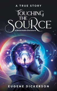 Touching the Source - Eugene Dickerson - ebook