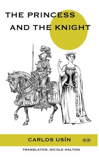 The Princess And The Knight - Carlos Usín - ebook