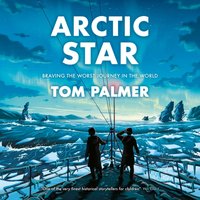 Arctic Star - Tom Palmer - audiobook