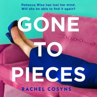 Gone to Pieces - Rachel Cosyns - audiobook