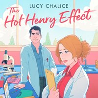 Hot Henry Effect - Lucy Chalice - audiobook