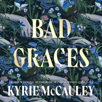 Bad Graces - Kyrie McCauley - audiobook
