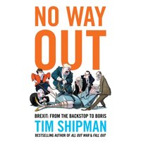 No Way Out - Tim Shipman - audiobook