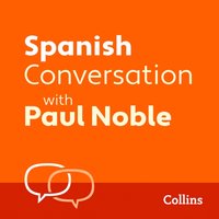 Spanish Conversation with Paul Noble - Paul Noble - audiobook