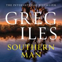 Southern Man - Greg Iles - audiobook