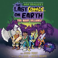 Last Comics on Earth: Too Many Villains! - Jay Cooper - audiobook
