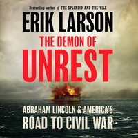 Demon of Unrest - Erik Larson - audiobook