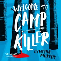Welcome to Camp Killer - Ali Ardington - audiobook