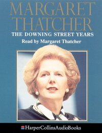 Downing Street Years - Margaret Thatcher - audiobook