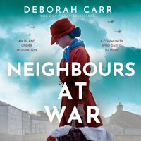 Neighbours at War - Deborah Carr - audiobook