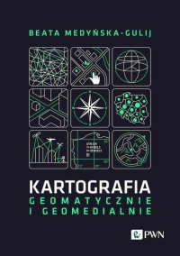 Kartografia. Geomatycznie i geomedialnie - Beata Medyńska-Gulij - ebook