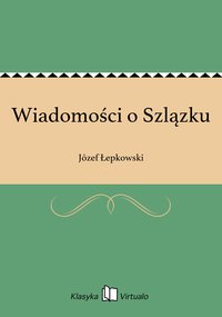 Wiadomości o Szlązku - Józef Łepkowski - ebook