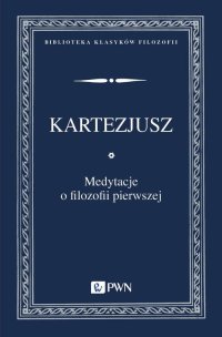 Medytacje o filozofii pierwszej - Kartezjusz - ebook