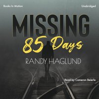 Missing 85 Days - Randy Haglund - audiobook