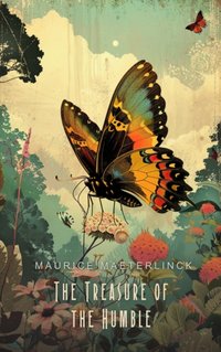 Treasure of the Humble - Maurice Maeterlinck - audiobook