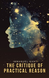 Critique of Practical Reason - Immanuel Kant - audiobook