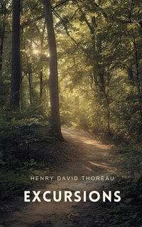 Excursions - Henry David Thoreau - audiobook