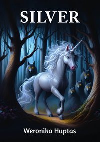 Silver - Weronika Huptas - ebook