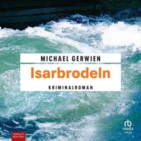 Isarbrodeln - Michael Gerwien - audiobook