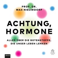 Achtung, Hormone - Dr. Max Nieuwdorp - audiobook