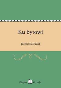Ku bytowi - Józefat Nowiński - ebook