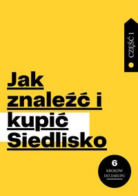 Jak znaleźć i kupić Siedlisko. Część 1 - Paweł Chętnik - ebook