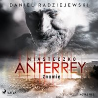 Miasteczko Anterrey. Znamię - Daniel Radziejewski - audiobook