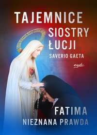 Tajemnice siostry Łucji - Saverio Gaeta - ebook
