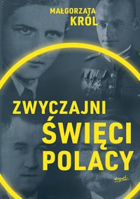 Zwyczajni święci Polacy - Małgorzata Król - ebook