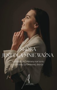 SKÓRA JEST DLA MNIE WAŻNA - Agata Gnibba - ebook