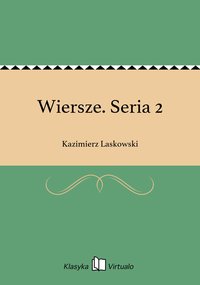 Wiersze. Seria 2 - Kazimierz Laskowski - ebook
