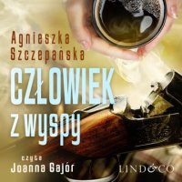 Człowiek z wyspy - Agnieszka Szczepańska - audiobook